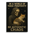 In a World of Toxic Positivity Be Authentic Chaos Greeting Card
