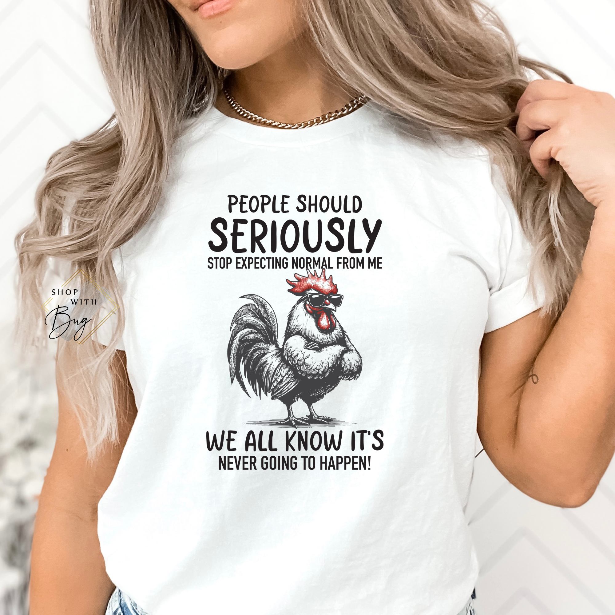 People Should Seriously Stop Expecting Normal From Me Adult Shirt