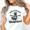 Mind Your Own Motherhood Adult Shirt