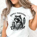 Gentle Parenting Drop Out Est. This Morning Adult Shirt
