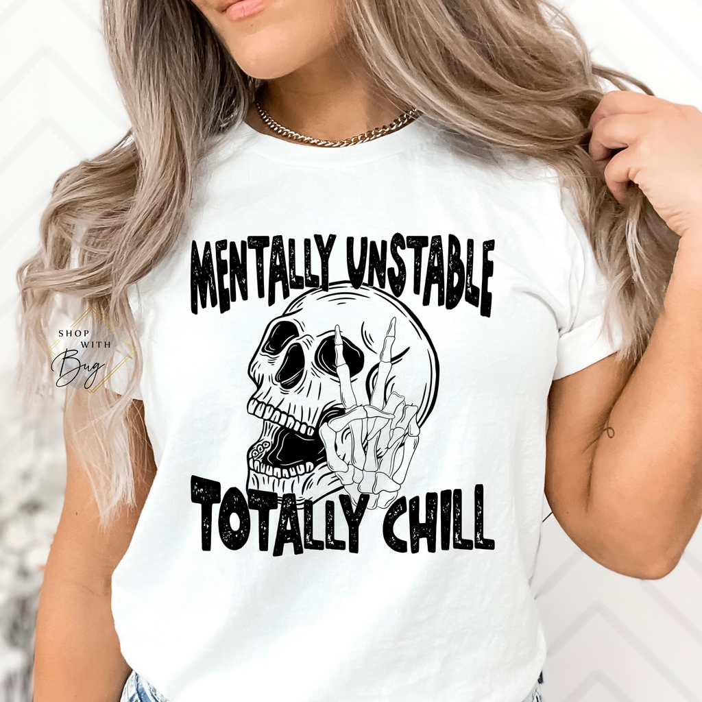Mentally Stable Totally Chill Adult Short Sleeve Shirt