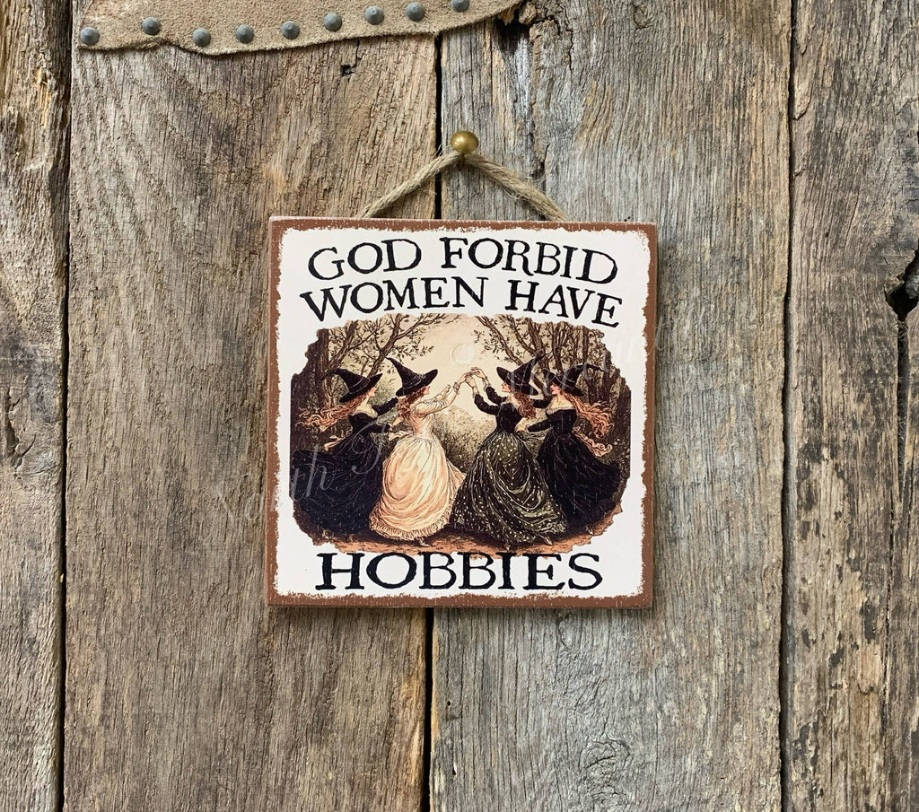 God Forbid Women Have Hobbies