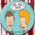Halloween-Emporium 3-inch Beavis and Butt-Head button featuring the characters and the text Uh, This Sucks