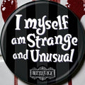 Halloween-Emporium Beetlejuice button featuring black and white stripes with the quote I myself am strange and unusual