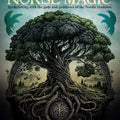 Norse Magic: Spellcrafting with the Gods and Goddesses